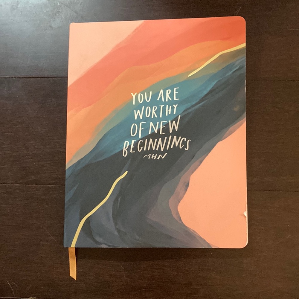 “You Are Worthy of New Beginnings” journal